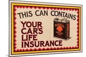 Shell Your Car's Lifeinsurance-null-Mounted Art Print