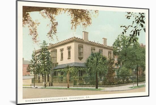 Sherman's Headquarters, Savannah, Georgia-null-Mounted Art Print