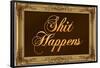 Shit Happens Poster with Gilded Faux Frame Border-null-Framed Poster