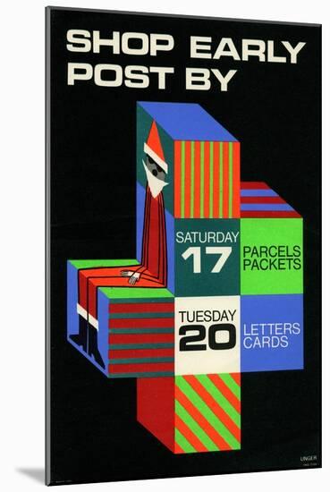 Shop Early Post by Sat 17 Parcels Packets, Tue 20 Letters Cards-Hans Unger-Mounted Art Print