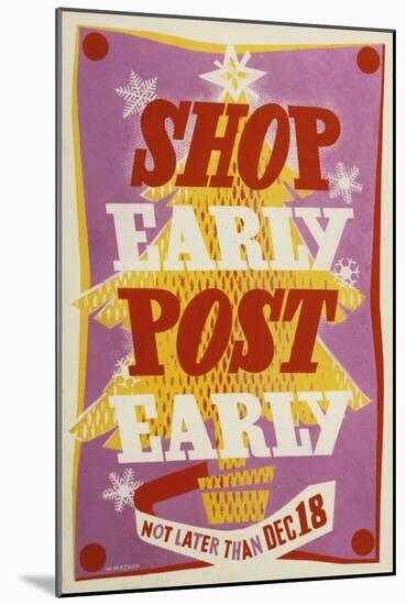 Shop Early, Post Early-W Machan-Mounted Art Print