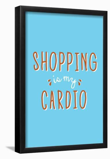 Shopping Is My Cardio-null-Framed Poster