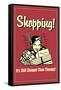 Shopping It's Still Cheaper Than Therapy Funny Retro Poster-Retrospoofs-Framed Stretched Canvas