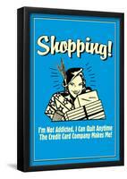 Shopping Not Addicted Quit If Credit Card Makes Me Funny Retro Poster-null-Framed Poster