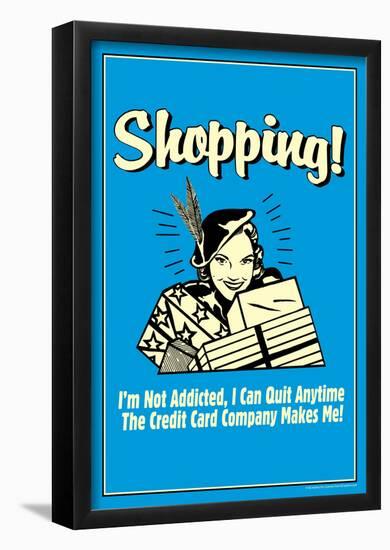 Shopping Not Addicted Quit If Credit Card Makes Me Funny Retro Poster-null-Framed Poster