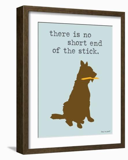 Short End Of Stick-Dog is Good-Framed Art Print