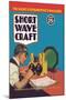 Short Wave Craft: How to Make the New All-Wave Receiver-null-Mounted Art Print
