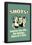 Shots Lowering GPA One Ounce At A Time Funny Retro Poster-null-Framed Poster