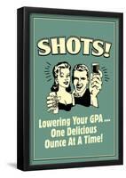 Shots Lowering GPA One Ounce At A Time Funny Retro Poster-null-Framed Poster