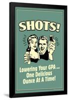 Shots Lowering GPA One Ounce At A Time Funny Retro Poster-Retrospoofs-Framed Poster