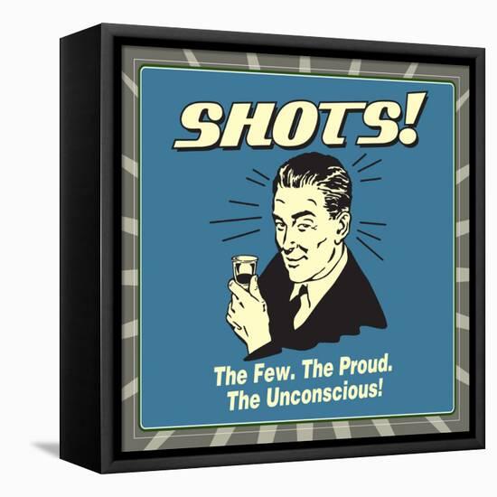 Shots - The Few, The Proud-Retrospoofs-Framed Stretched Canvas