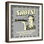 Shots! They Seemed Like a Good Idea at the Time!-Retrospoofs-Framed Premium Giclee Print