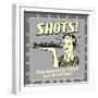 Shots! They Seemed Like a Good Idea at the Time!-Retrospoofs-Framed Premium Giclee Print