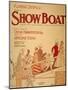 Show Boat Poster, 1927-null-Mounted Giclee Print