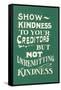 Show Kindness, But Not Unremitting-null-Framed Stretched Canvas