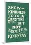 Show Kindness, But Not Unremitting-null-Framed Art Print