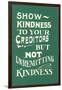 Show Kindness, But Not Unremitting-null-Framed Art Print