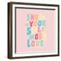 Show More Love-Daniela Santiago-Framed Art Print