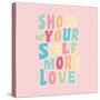 Show More Love-Daniela Santiago-Stretched Canvas