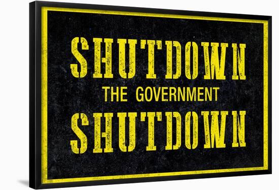 Shutdown the Government Shutdown-null-Framed Poster