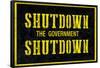 Shutdown the Government Shutdown-null-Framed Poster