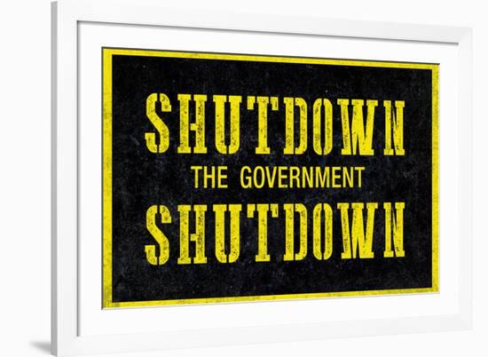 Shutdown the Government Shutdown-null-Framed Art Print