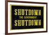 Shutdown the Government Shutdown-null-Framed Art Print