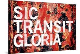 Sic Transit Gloria Poster-null-Mounted Photo