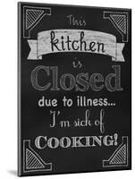 Sick of Cooking-Tina Lavoie-Mounted Giclee Print