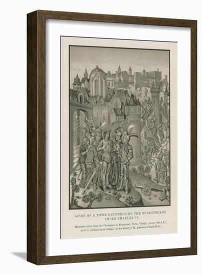 Siege of a Town Defended by the Burgundians under Charles Vi-null-Framed Giclee Print