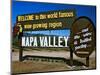 Sign at Entrance of Napa Valley, California-Dennis Flaherty-Mounted Photographic Print