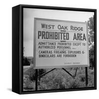 Sign on Roadside Near the Oak Ridge Nuclear Facility Declaring the Area Prohibited and Restricted-Ed Clark-Framed Stretched Canvas