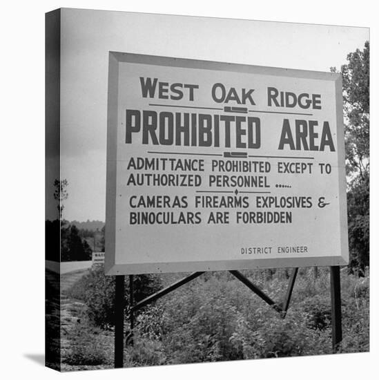 Sign on Roadside Near the Oak Ridge Nuclear Facility Declaring the Area Prohibited and Restricted-Ed Clark-Stretched Canvas