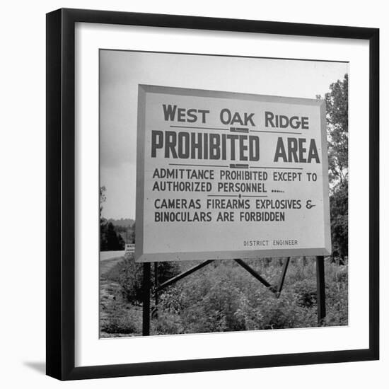 Sign on Roadside Near the Oak Ridge Nuclear Facility Declaring the Area Prohibited and Restricted-Ed Clark-Framed Premium Photographic Print