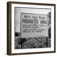 Sign on Roadside Near the Oak Ridge Nuclear Facility Declaring the Area Prohibited and Restricted-Ed Clark-Framed Photographic Print