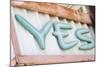 Sign saying 'YES'. La Paz, Mexico.-Julien McRoberts-Mounted Photographic Print