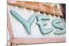 Sign saying 'YES'. La Paz, Mexico.-Julien McRoberts-Mounted Photographic Print