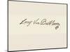 Signature of Ludvig Van Beethoven-Ludwig Van Beethoven-Mounted Premium Giclee Print