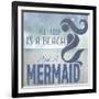 Signs_SeaLife_Typography_BeachAndAMermaid-LightBoxJournal-Framed Giclee Print