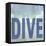 Signs_SeaLife_Typography_LiveToDive-LightBoxJournal-Framed Stretched Canvas