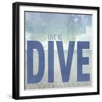 Signs_SeaLife_Typography_LiveToDive-LightBoxJournal-Framed Giclee Print