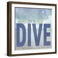 Signs_SeaLife_Typography_LiveToDive-LightBoxJournal-Framed Giclee Print