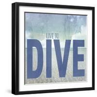 Signs_SeaLife_Typography_LiveToDive-LightBoxJournal-Framed Giclee Print