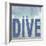 Signs_SeaLife_Typography_LiveToDive-LightBoxJournal-Framed Giclee Print