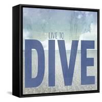 Signs_SeaLife_Typography_LiveToDive-LightBoxJournal-Framed Stretched Canvas