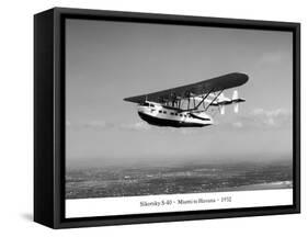 Sikorsky S-40, Miami to Havana, 1932-Clyde Sunderland-Framed Stretched Canvas