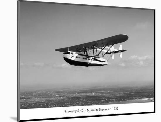 Sikorsky S-40, Miami to Havana, 1932-Clyde Sunderland-Mounted Art Print