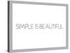 Simple Is Beautiful-null-Stretched Canvas
