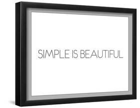 Simple Is Beautiful-null-Framed Poster