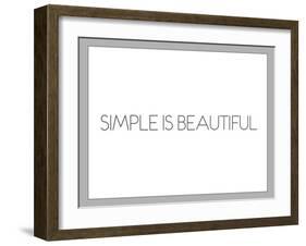 Simple Is Beautiful-null-Framed Art Print